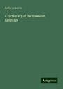 Andrews Lorrin: A Dictionary of the Hawaiian Language, Buch