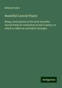 Edward Lowe: Beautiful Leaved Plants, Buch