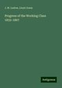 J. M. Ludow: Ludow, J: Progress of the Working Class 1832-1867, Buch