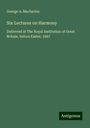 George A. Macfarren: Six Lectures on Harmony, Buch