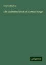 Charles Mackay: The Illustrated Book of Scottish Songs, Buch