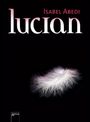 Isabel Abedi: Lucian, Buch