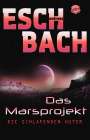 Andreas Eschbach: Das Marsprojekt (5). Die schlafenden Hüter, Buch