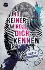 Katja Brandis: Und keiner wird dich kennen, Buch