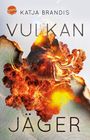 Katja Brandis: Vulkanjäger, Buch