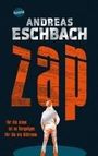 Andreas Eschbach: ZAP. Für die einen ist es Vergnügen. Für ihn ein Albtraum., Buch