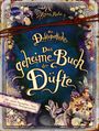 Anna Ruhe: Die Duftapotheke. Das geheime Buch der Düfte, Buch