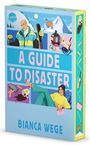 Bianca Wege: Hearts of LUX (2). A Guide to Disaster, Buch
