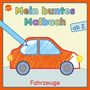 Izabella Markiewicz: Mein buntes Malbuch ab 2. Fahrzeuge, Buch