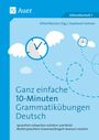 Stephanie Halman: Ganz einfache 10-Minuten-Grammatikübungen Deutsch, Buch