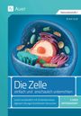„Sekundarstufe I, Erwin Graf, Die Zelle: einfach und anschaulich unterrichten“, Illustration einer Zelle in Querschnitt.