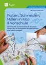 Michaela Lambrecht: Falten, Schneiden, Malen in Kita & Vorschule, Buch