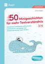 Denise Müller: 50 Minigeschichten für mehr Textverständnis 3/4, Buch