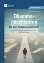 Dirk Schwarzenbolz: Dilemmageschichten für den Religionsunterricht, Buch