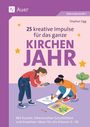 "25 kreative Impulse für das ganze Kirchenjahr." Zwei Kinder beim Malen und Basteln, mit Pflanzen und Farben.