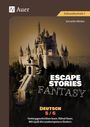 Annette Weber: Escape Stories Fantasy Deutsch 5-6, Buch