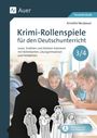 Annette Neubauer: Krimi-Rollenspiele für den Deutschunterricht 3/4, Buch,Div.