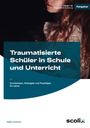 Maike Lohmann: Traumatisierte Schüler in Schule und Unterricht, Buch