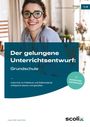 Lorenz Weiß: Der gelungene Unterrichtsentwurf: Grundschule, Buch,Div.