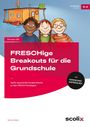 Bettina Rinderle: FRESCHige Breakouts für die Grundschule, Buch,Div.