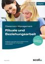 Diana Politz: Classroom-Management: Rituale und Beziehungsarbeit, Buch,Div.