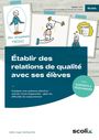 "Établir des relations de qualité avec ses élèves" steht in großer Schrift. Illustration zeigt Lehrer mit Schülern und Symbolen.