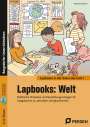 Klara Kirschbaum: Lapbooks: Welt - 5./6. Klasse, Buch,Div.