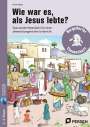 Nicole Weber: Wie war es, als Jesus lebte?, Buch,Div.