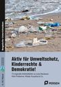 Barbara Jaglarz: Aktiv für Umweltschutz, Kinderrechte & Demokratie!, Buch,Div.