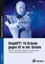 Andreas Wagner: StopGPT! 10 Gründe gegen KI in der Schule, Buch