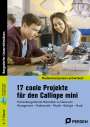 Patrick Diekmann: 17 coole Projekte für den Calliope mini, Buch,Div.