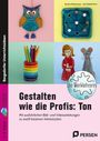 Sandra Oberhauser: Gestalten wie die Profis: Ton, Buch,Div.