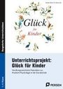 Myriam Meier: Unterrichtsprojekt: Glück für Kinder, Buch