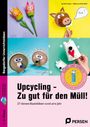 Janine Krupa: Upcycling - Zu gut für den Müll!, Buch,Div.