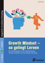 Marcel Scheler: Growth Mindset - So gelingt Lernen - Grundschule, Buch,Div.