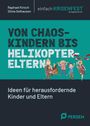 Raphael Kirsch: Von Chaoskindern bis Helikoptereltern, SPL