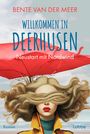 Text: "Bente Van Der Meer, Willkommen in Deerhusen, Neustart mit Nordwind, Roman, Lübbe." Eine Frau hält einen roten Regenschirm.