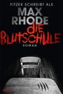 Max Rhode: Die Blutschule, Buch