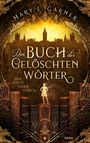 Mary E. Garner: Das Buch der gelöschten Wörter - Der erste Federstrich, Buch