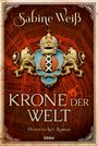 Sabine Weiß: Krone der Welt, Buch