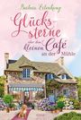 Barbara Erlenkamp: Glückssterne über dem kleinen Café an der Mühle, Buch
