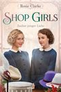 Rosie Clarke: Shop Girls - Zauber junger Liebe, Buch