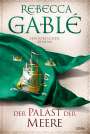Rebecca Gablé: Der Palast der Meere, Buch