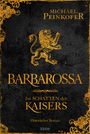 Michael Peinkofer: Barbarossa - Im Schatten des Kaisers, Buch