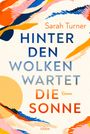 Sarah Turner: Hinter den Wolken wartet die Sonne, Buch