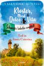 Valentina Morelli: Kloster, Mord und Dolce Vita - Tod in Santa Caterina, Buch