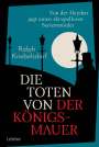 Ralph Knobelsdorf: Die Toten von der Königsmauer, Buch
