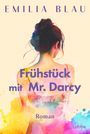 Emilia Blau: Frühstück mit Mr. Darcy, Buch