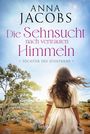 Anna Jacobs: Töchter des Südsterns - Die Sehnsucht nach vertrauten Himmeln, Buch