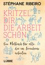 Stéphane Ribeiro: Kritzel dir die Arbeit schön, Buch